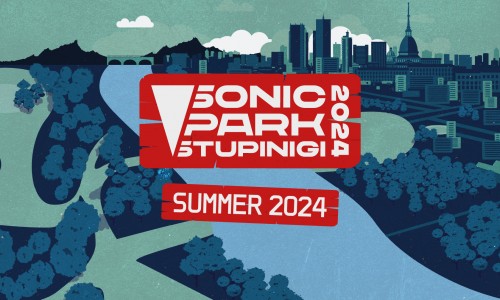 Un mondo di Musica - Ogr Sonic City dal 4 giugno al 10 luglio - Sonic Park Stupinigi dal 12 al 18 luglio